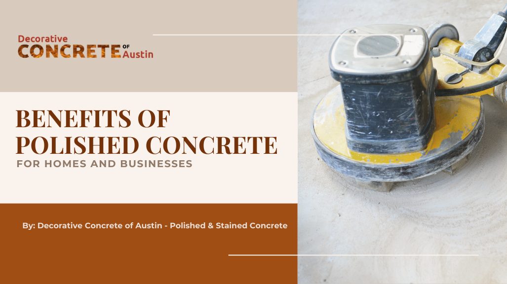Benefits of Polished Concrete for Homes and Businesses — Decorative Concrete of Austin